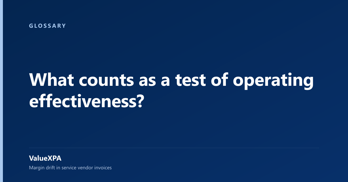 What counts as a test of operating effectiveness?