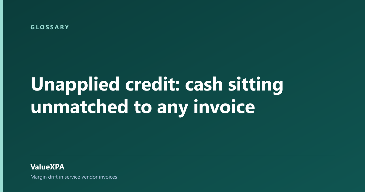 Unapplied credit: cash sitting unmatched to any invoice