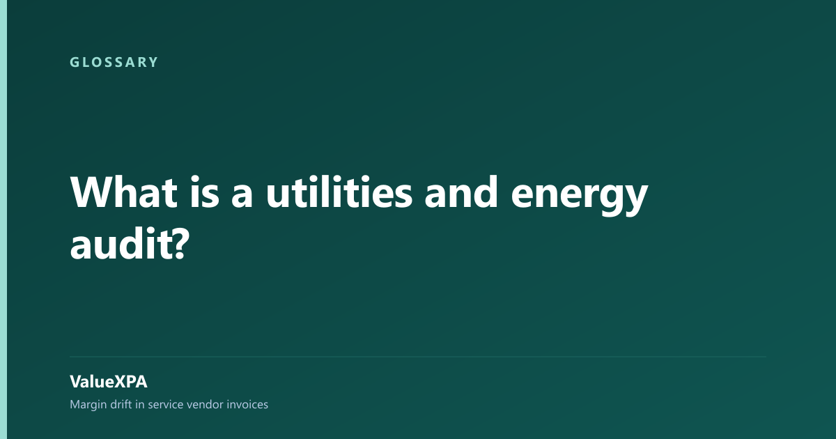 What is a utilities and energy audit?