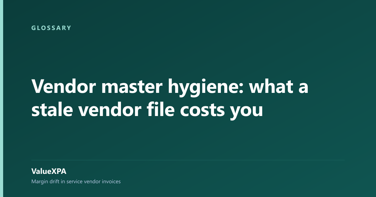 Vendor master hygiene: what a stale vendor file costs you