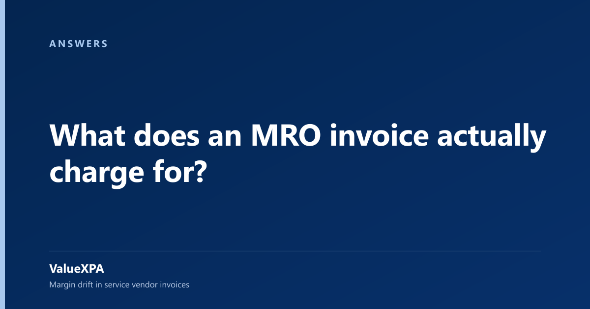 What does an MRO invoice actually charge for?