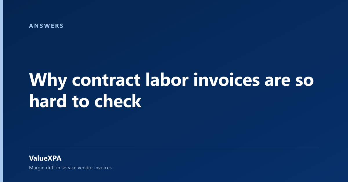 Why contract labor invoices are so hard to check