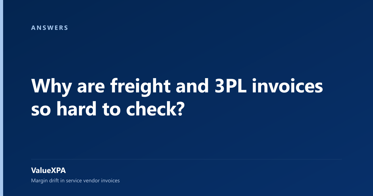 Why are freight and 3PL invoices so hard to check?
