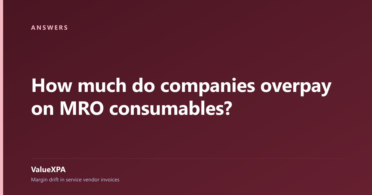 How much do companies overpay on MRO consumables?