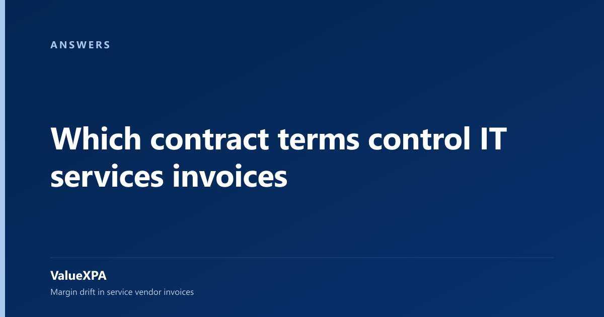 Which contract terms control IT services invoices