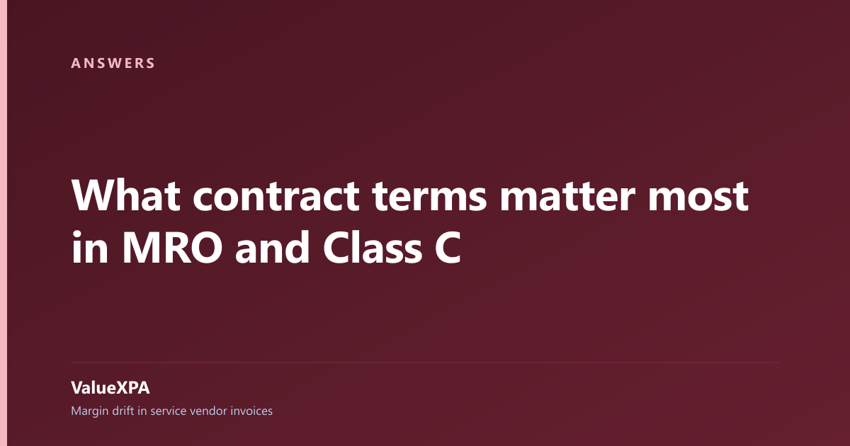 What contract terms matter most in MRO and Class C