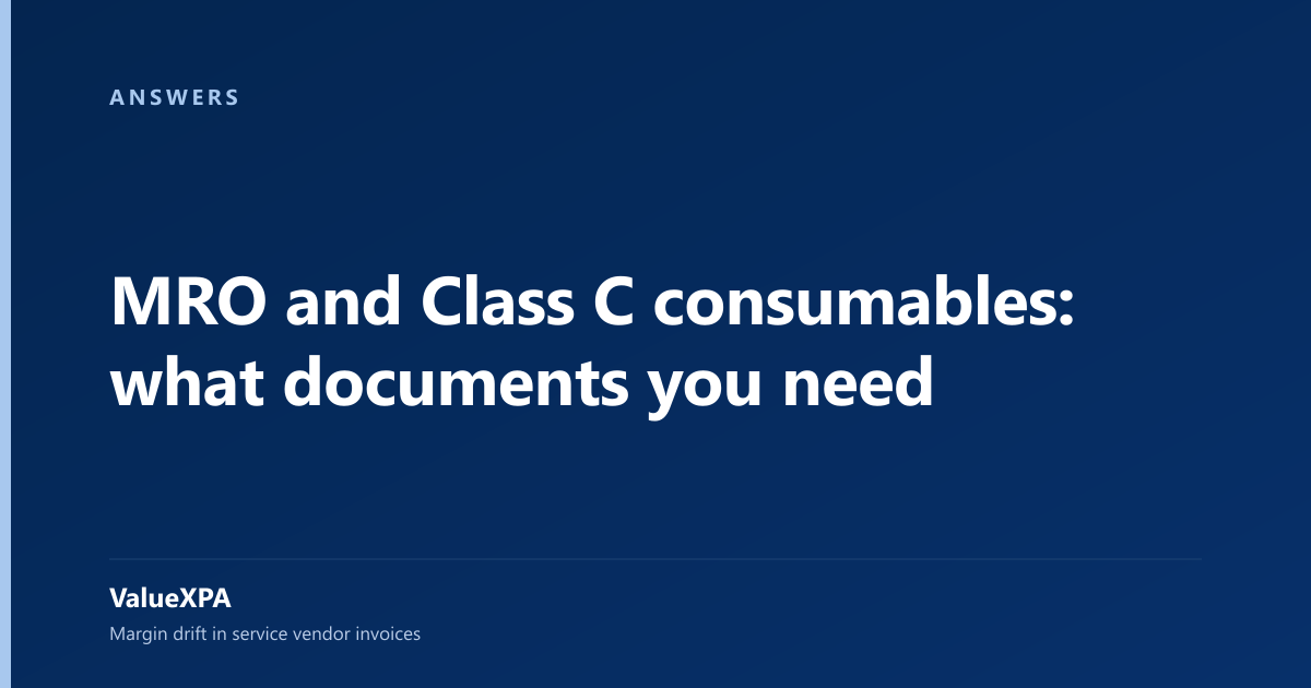 MRO and Class C consumables: what documents you need