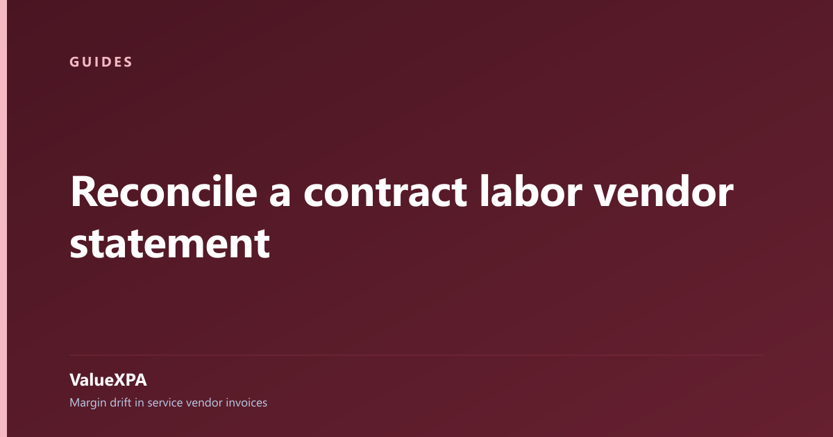 Reconcile a contract labor vendor statement