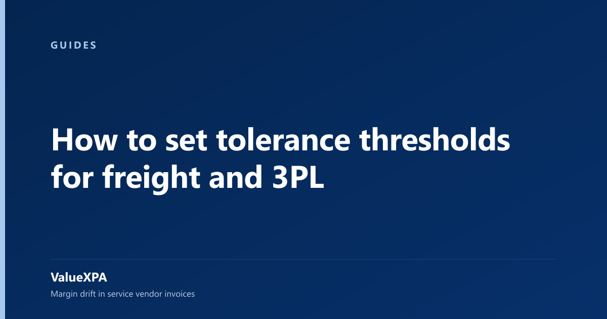 How to set tolerance thresholds for freight and 3PL