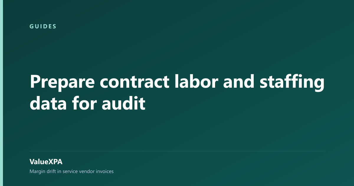 Prepare contract labor and staffing data for audit
