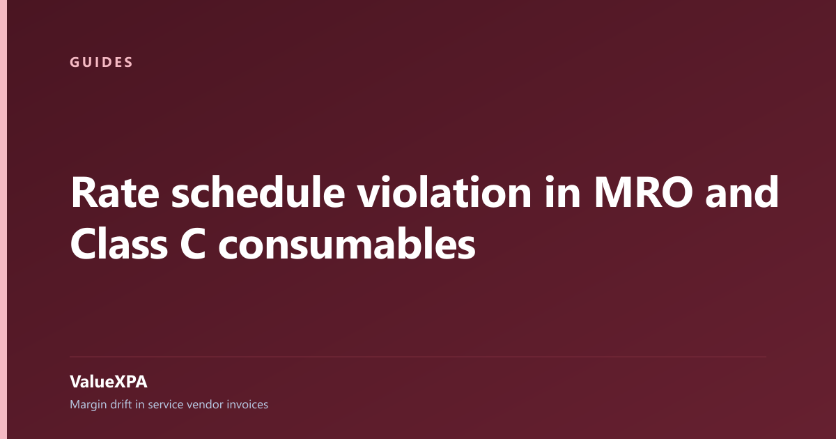 Rate schedule violation in MRO and Class C consumables