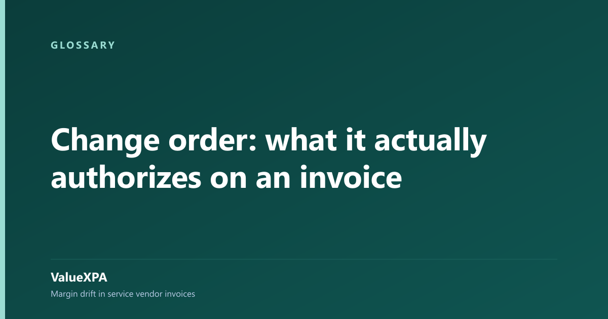 Change order: what it actually authorizes on an invoice