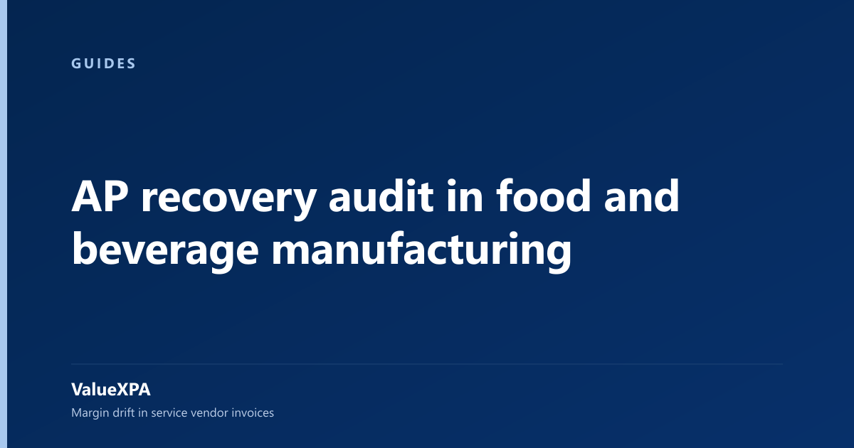 AP recovery audit in food and beverage manufacturing