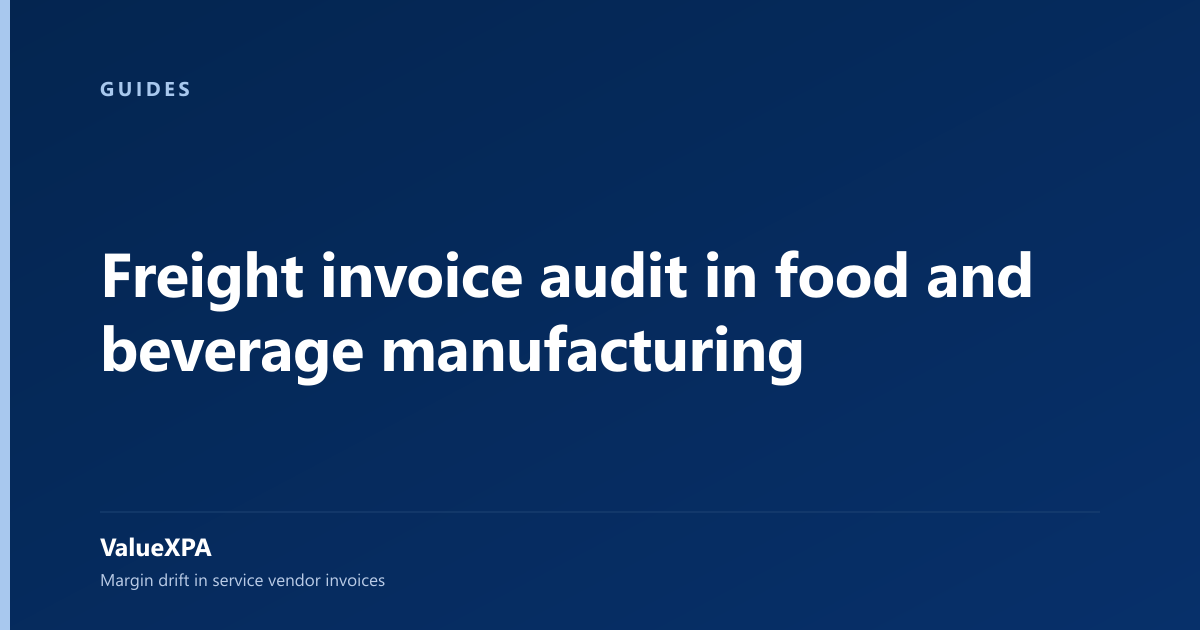 Freight invoice audit in food and beverage manufacturing