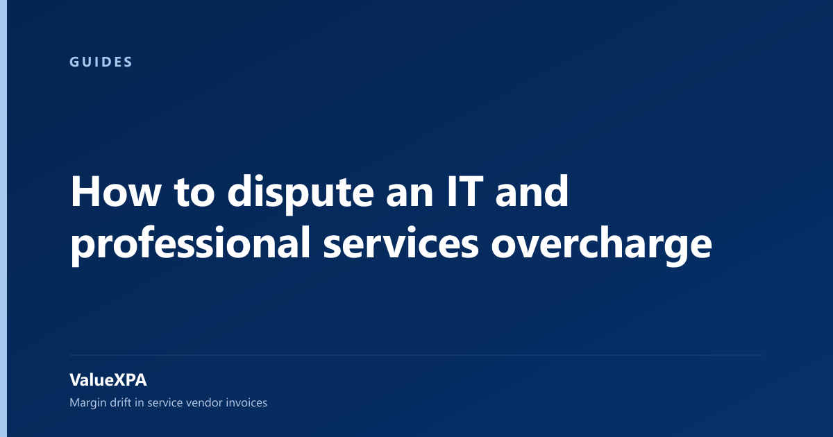 How to dispute an IT and professional services overcharge