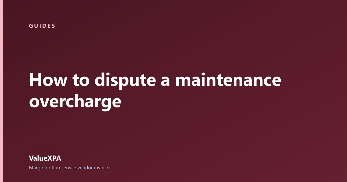 How to dispute a maintenance overcharge