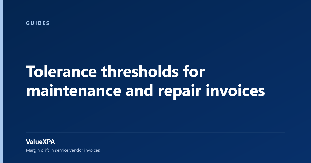 Tolerance thresholds for maintenance and repair invoices