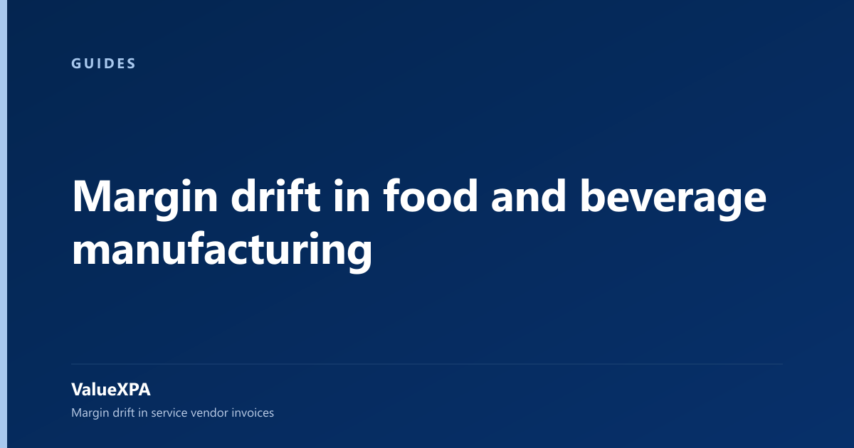 Margin drift in food and beverage manufacturing