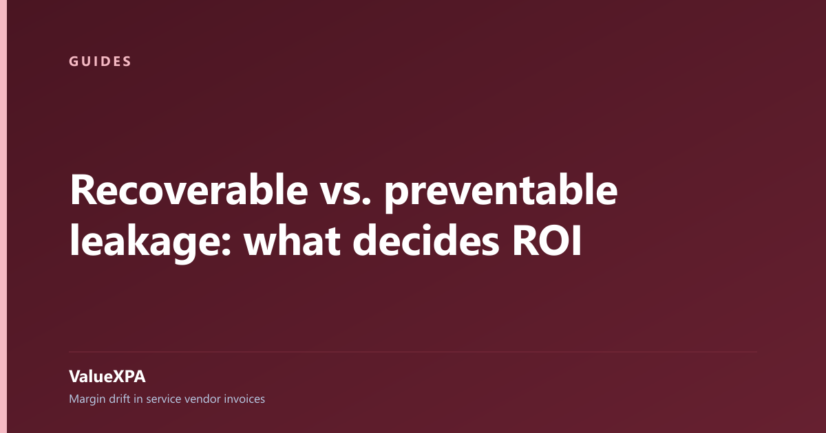 Recoverable vs. preventable leakage: what decides ROI