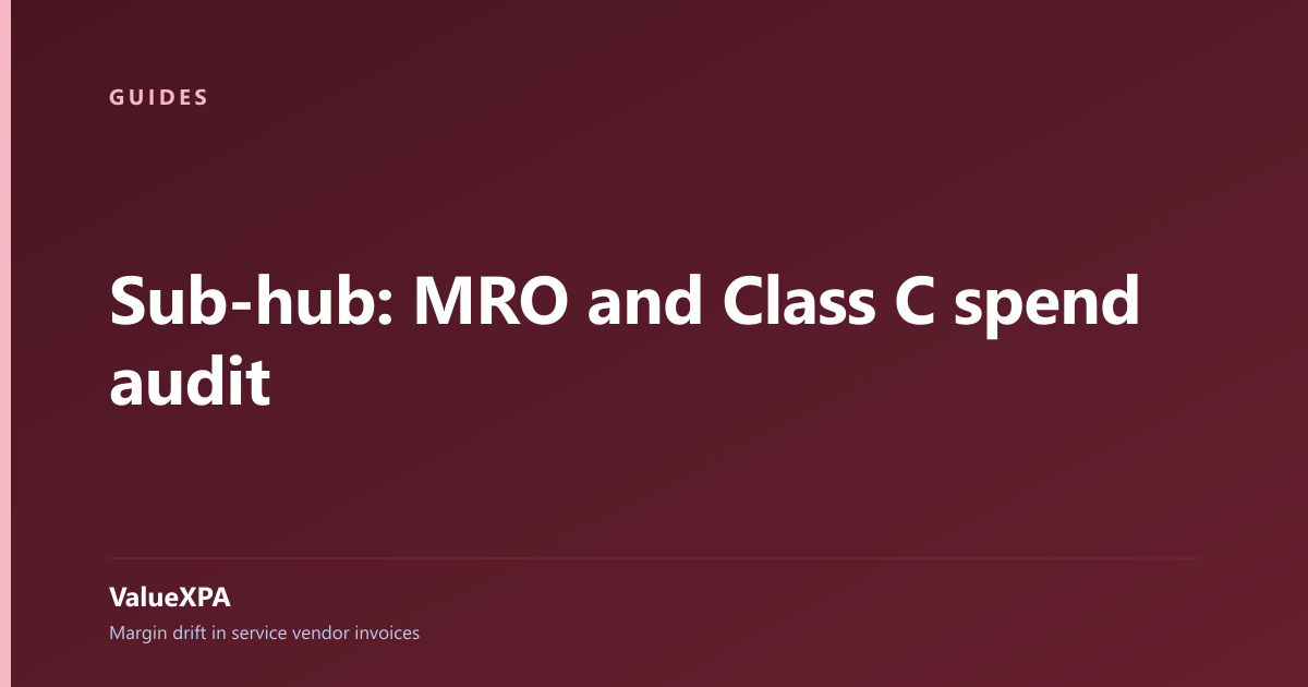 Sub-hub: MRO and Class C spend audit
