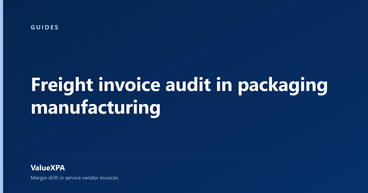 Freight invoice audit in packaging manufacturing