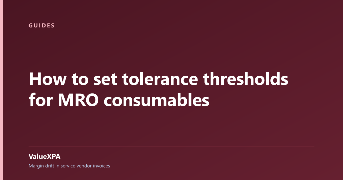 How to set tolerance thresholds for MRO consumables