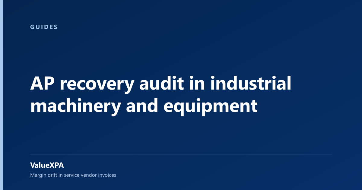 AP recovery audit in industrial machinery and equipment