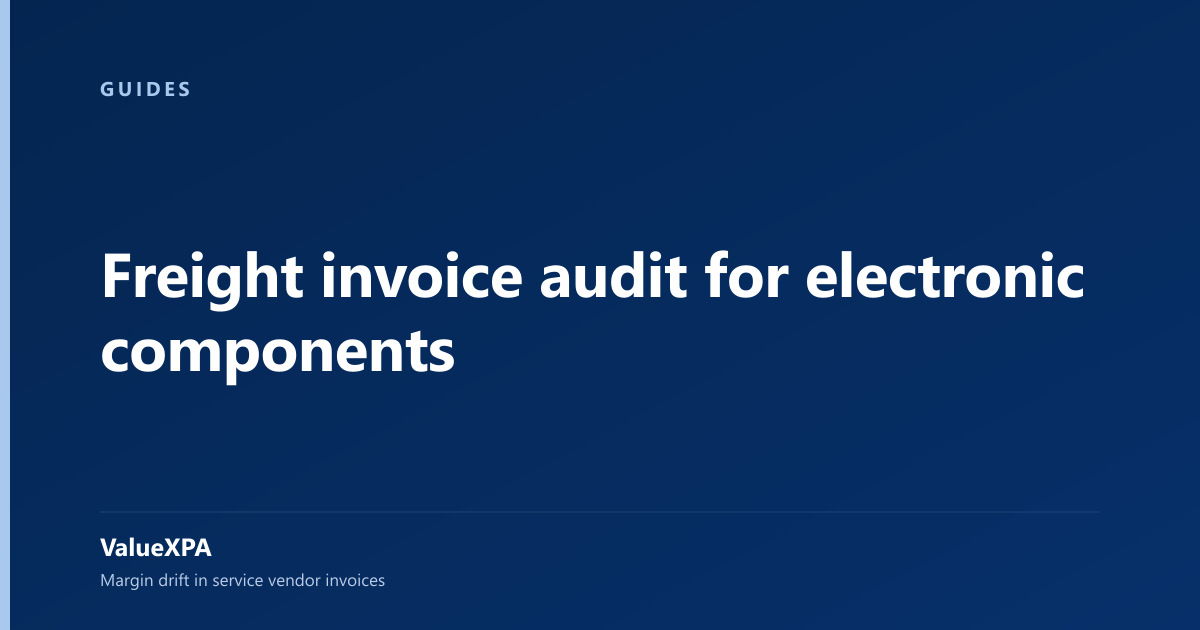 Freight invoice audit for electronic components