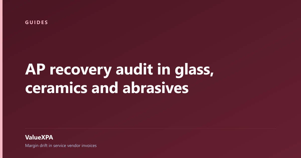 AP recovery audit in glass, ceramics and abrasives