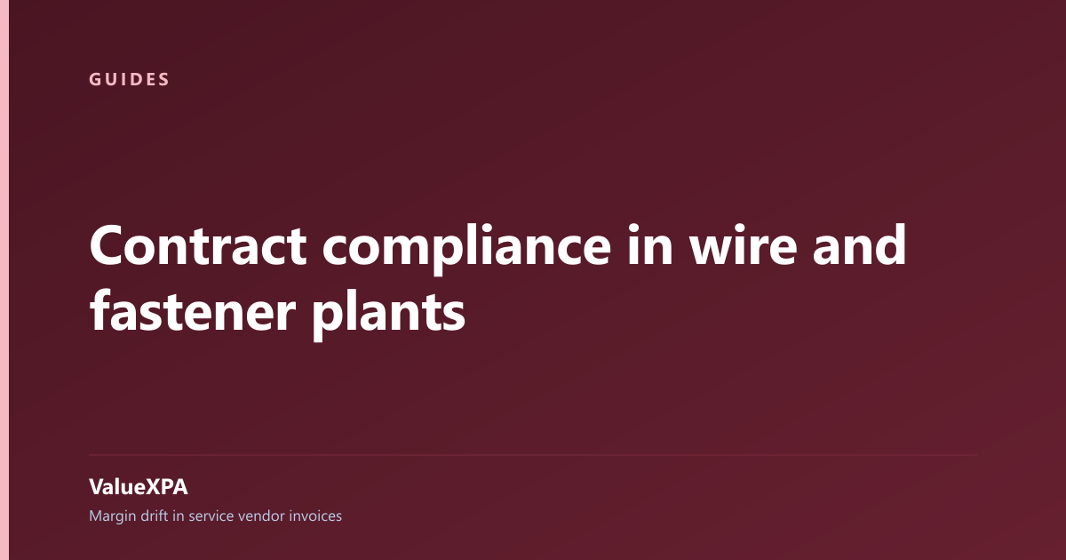 Contract compliance in wire and fastener plants