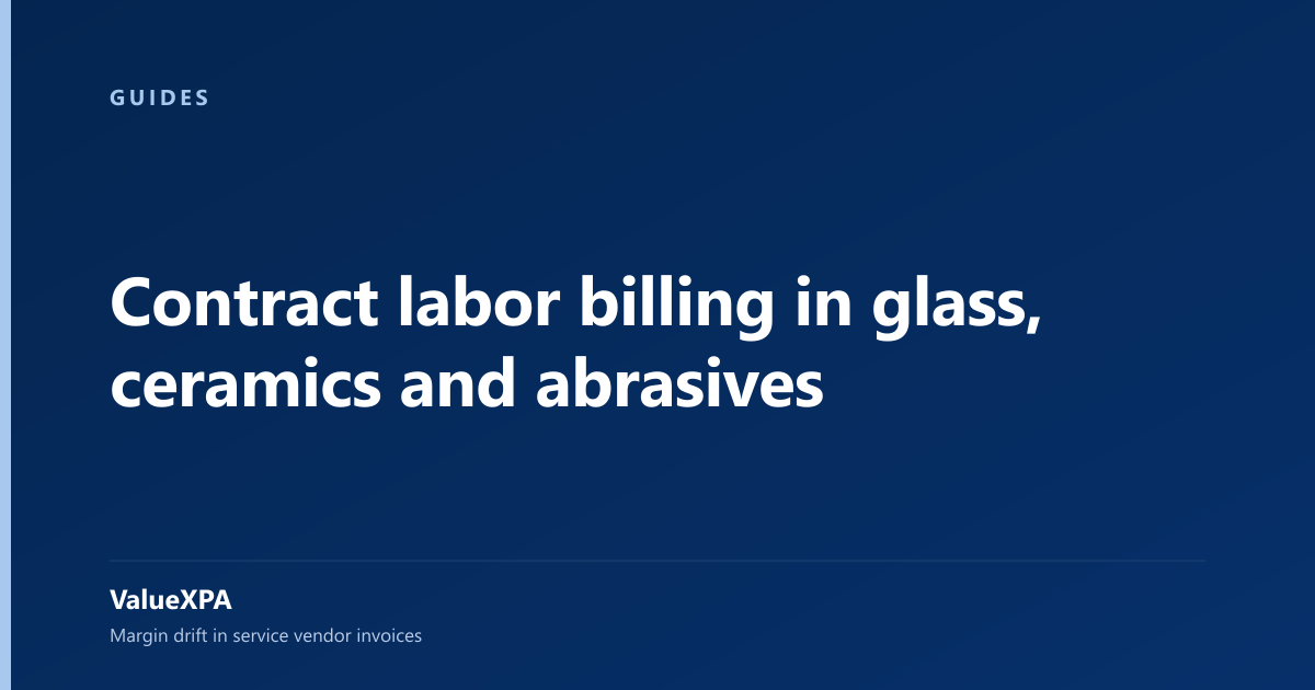 Contract labor billing in glass, ceramics and abrasives