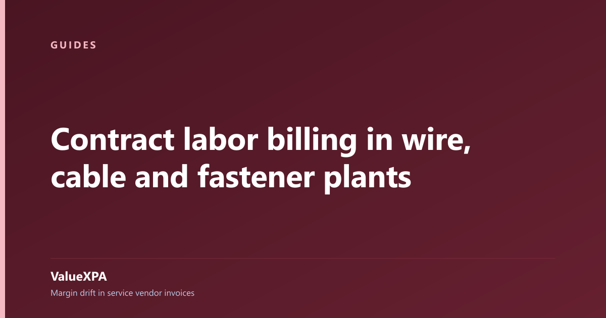 Contract labor billing in wire, cable and fastener plants