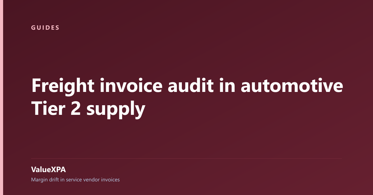 Freight invoice audit in automotive Tier 2 supply
