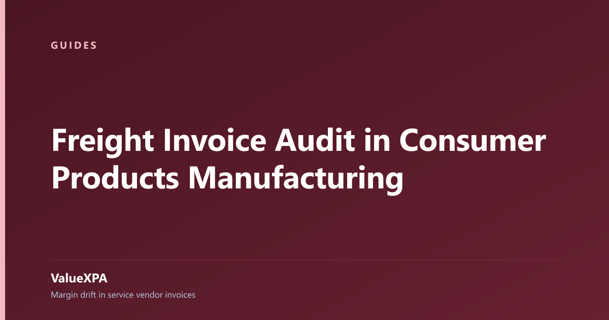 Freight Invoice Audit in Consumer Products Manufacturing