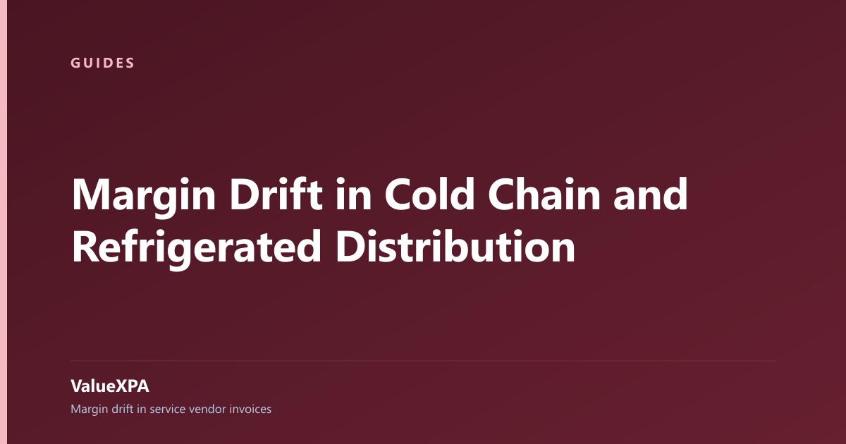Margin Drift in Cold Chain and Refrigerated Distribution