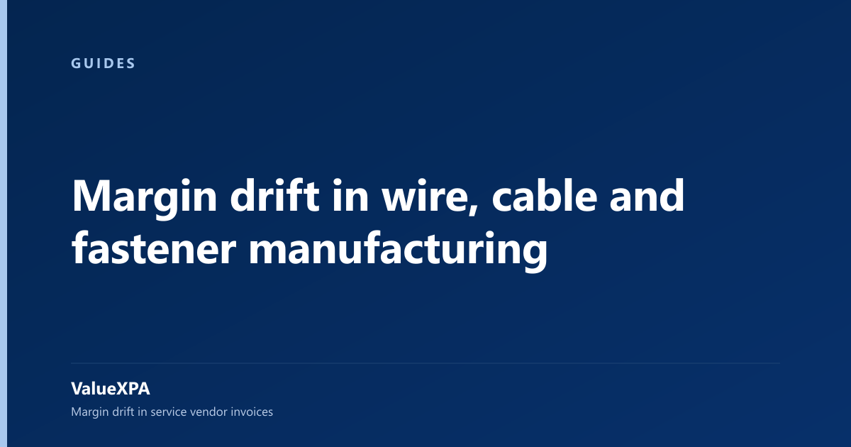 Margin drift in wire, cable and fastener manufacturing