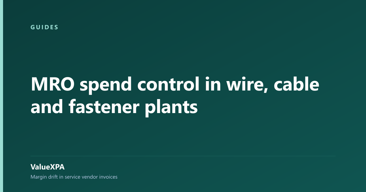 MRO spend control in wire, cable and fastener plants