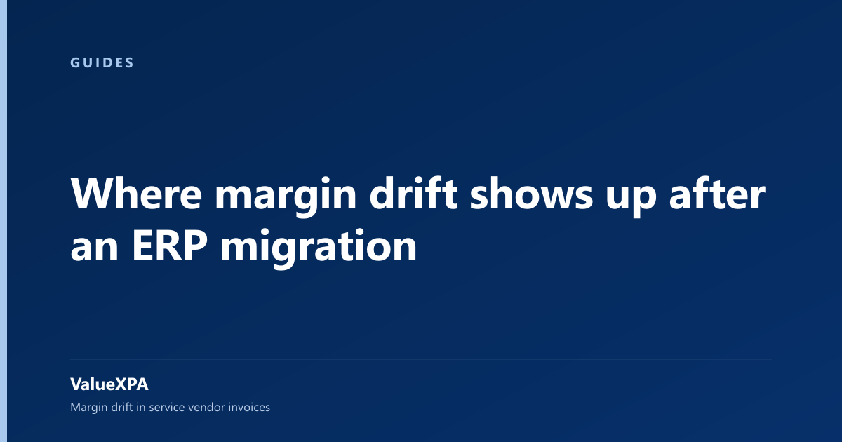 Where margin drift shows up after an ERP migration