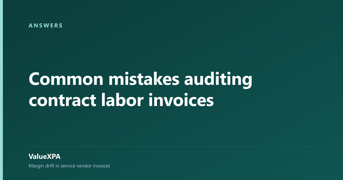 Common mistakes auditing contract labor invoices