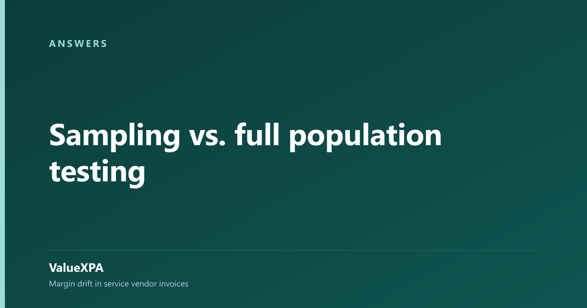 Sampling vs. full population testing