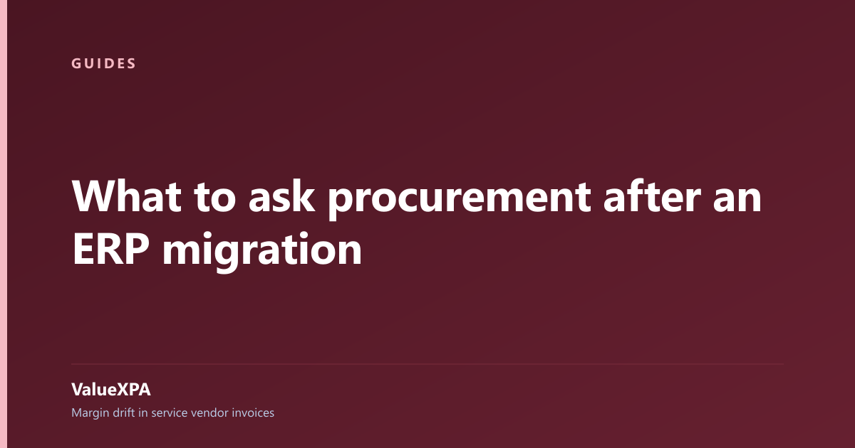 What to ask procurement after an ERP migration