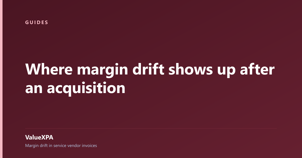 Where margin drift shows up after an acquisition