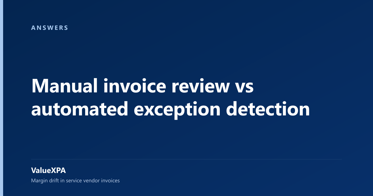 Manual invoice review vs automated exception detection