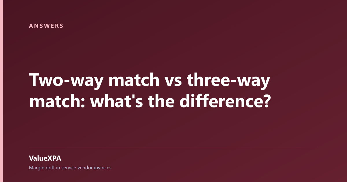 Two-way match vs three-way match: what's the difference?