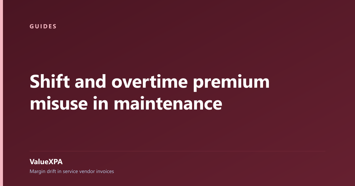 Shift and overtime premium misuse in maintenance