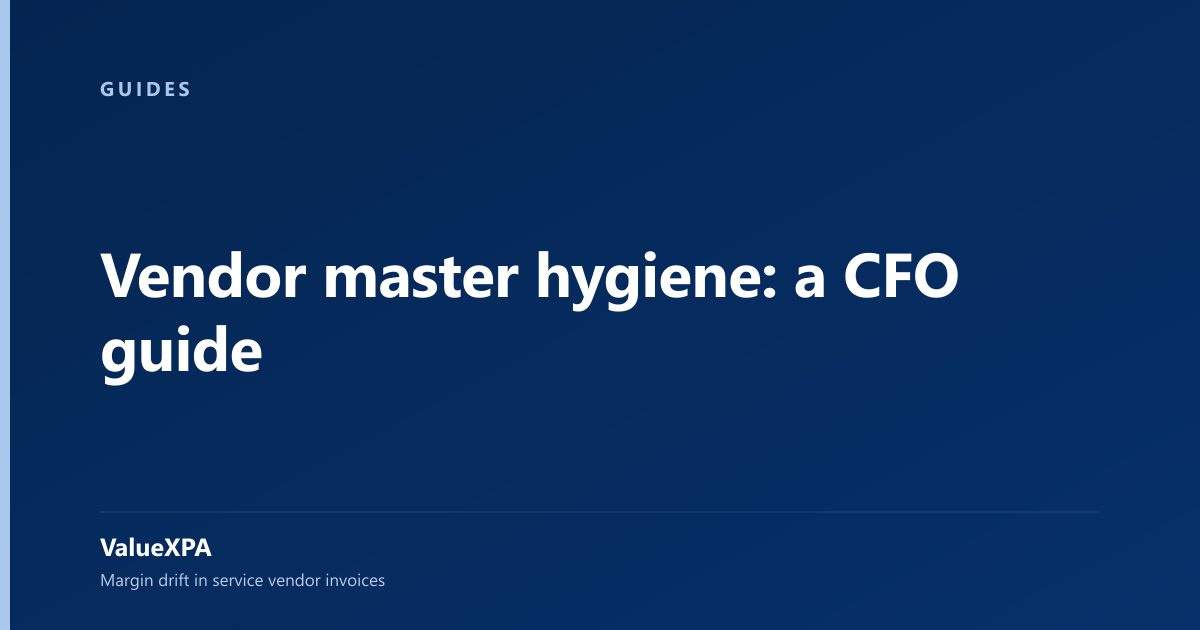 Vendor master hygiene: a CFO guide