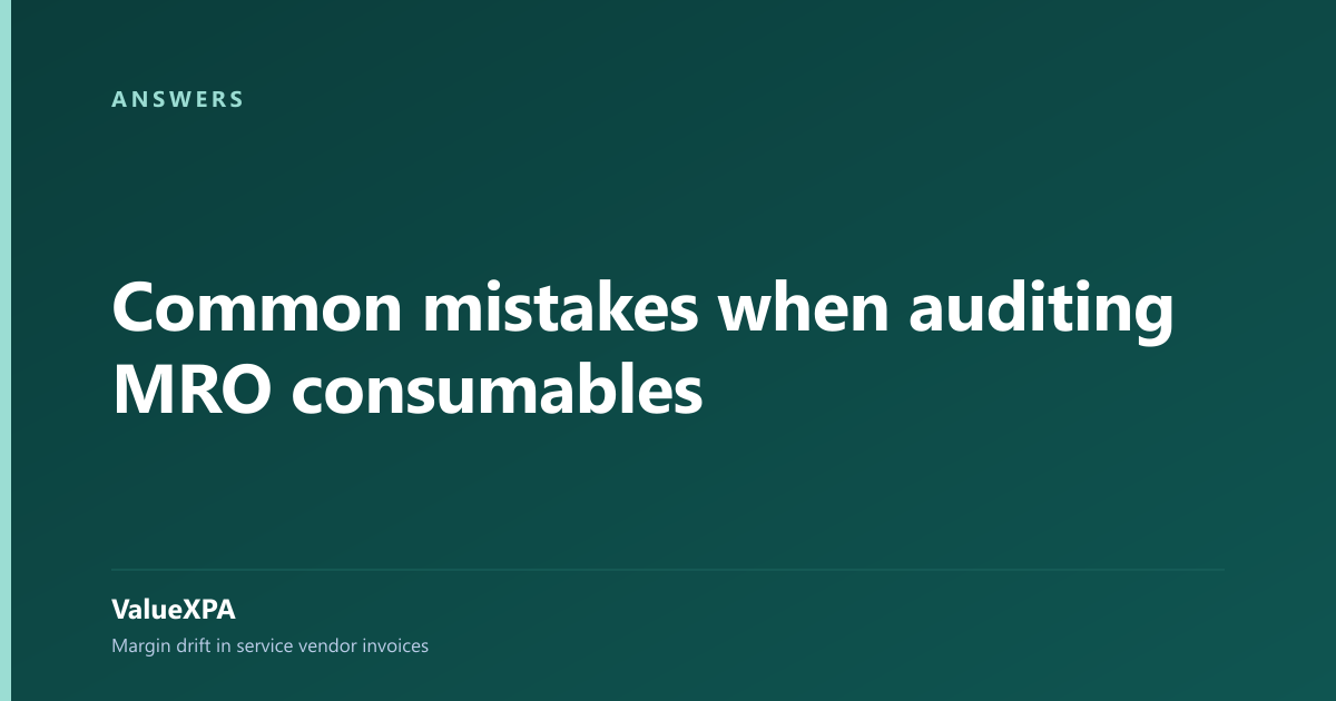 Common mistakes when auditing MRO consumables