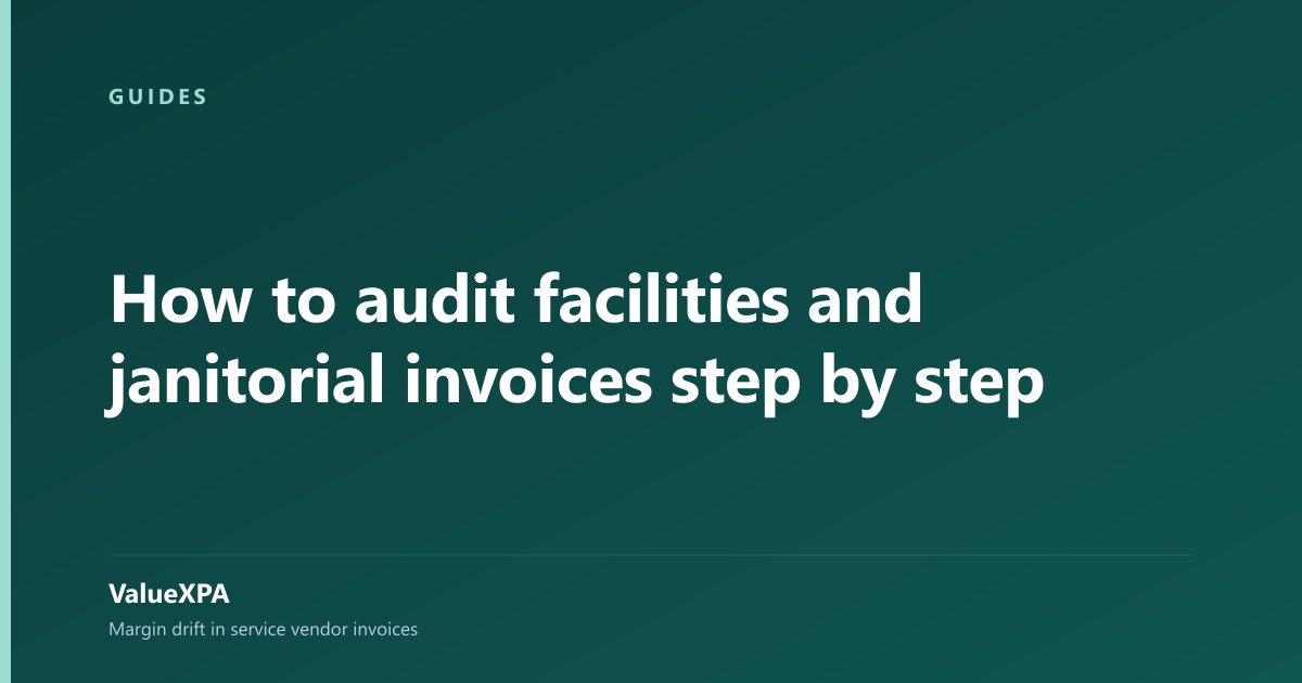 How to audit facilities and janitorial invoices step by step