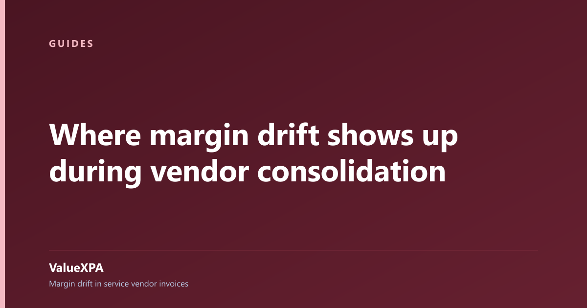 Where margin drift shows up during vendor consolidation