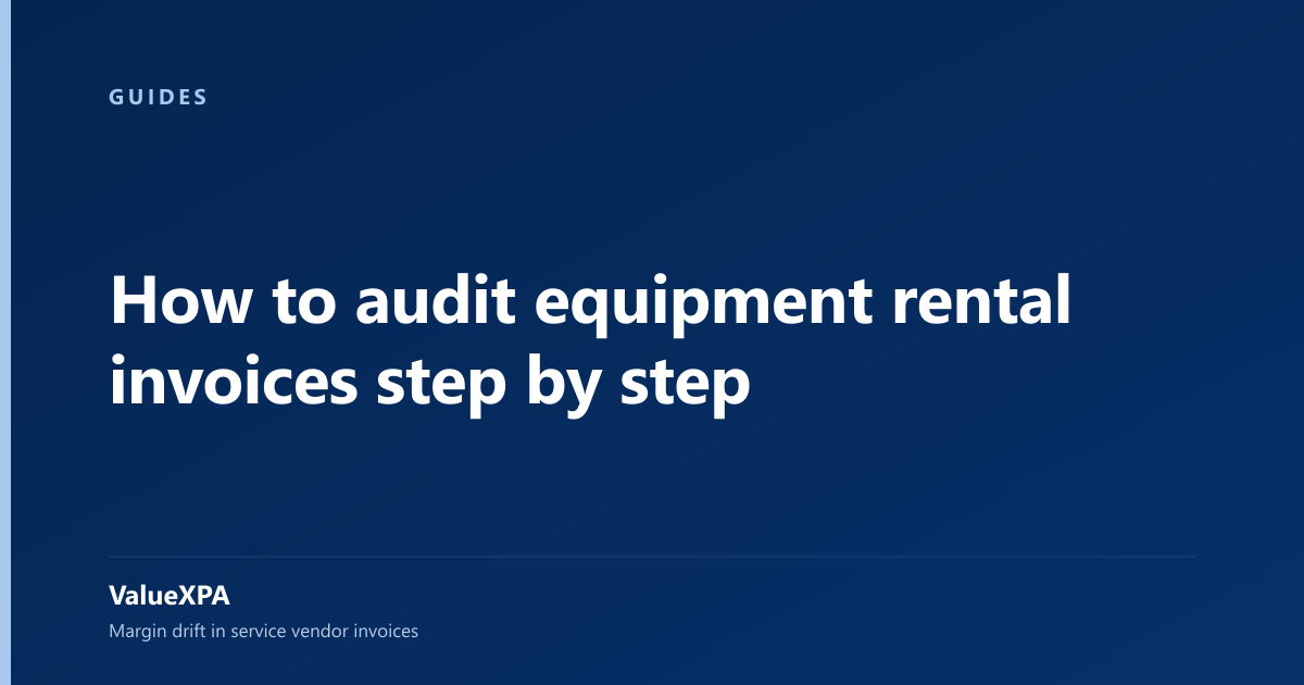 How to audit equipment rental invoices step by step